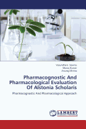 Pharmacognostic and Pharmacological Evaluation of Alstonia Scholaris