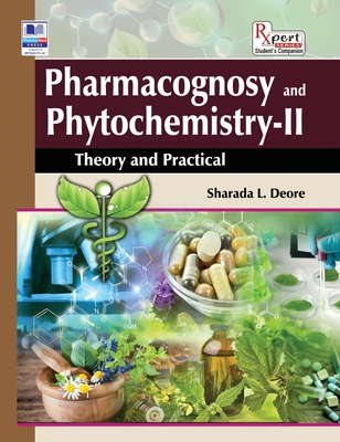 Pharmacognosy and Phytochemistry II: Theory and Practical - Deore, Sharada L