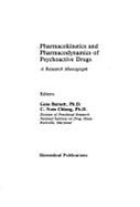 Pharmacokinetics and pharmacodynamics of psychoactive drugs a research monograph