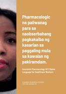 Pharmacologic na paliwanag para sa naobserbahang pagkakaiba ng kasarian sa paggaling mula sa kawalan ng pakiramdam.: Anestetik Pharmacology 101 Filipino Language for Healthcare Workers
