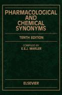 Pharmacological and Chemical Synonyms: A Collection of Names of Drugs, Pesticides and Other Compounds Drawn from the Medical Literature of the World