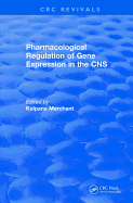 Pharmacological Regulation of Gene Expression in the CNS Towards an Understanding of Basal Ganglial Functions