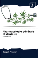 Pharmacologie g?n?rale et dentaire