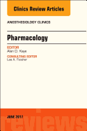 Pharmacology, an Issue of Anesthesiology Clinics: Volume 35-2