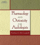 Pharmacology and Ototoxicity for Audiologists