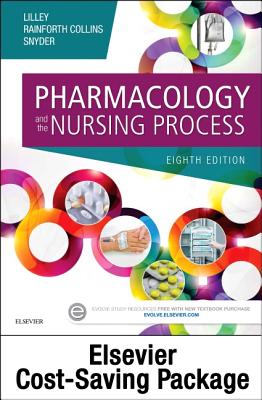 Pharmacology and the Nursing Process -- Text and Elsevier Adaptive Quizzing Package - Lilley, Linda Lane, PhD, RN, and Collins, Shelly Rainforth, Pharmd, and Snyder, Julie S, Msn