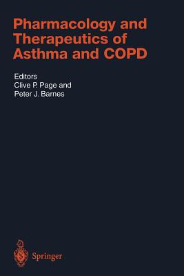 Pharmacology and Therapeutics of Asthma and COPD - Page, Clive P. (Editor), and Barnes, Peter J. (Editor)