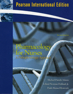 Pharmacology for Nurses: A Pathophysiological Approach: International Edition
