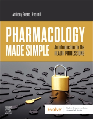 Pharmacology Made Simple - Guerra, Anthony, Pharmd, Rph