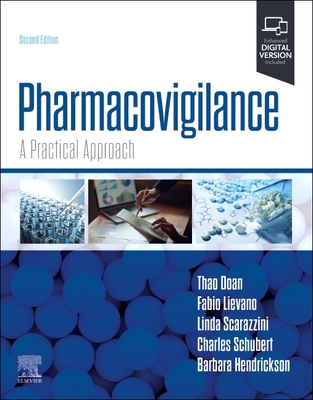 Pharmacovigilance: A Practical Approach - Doan, Thao, MD (Editor), and Lievano, Fabio, MD (Editor), and Scarazzini, Linda, MD (Editor)