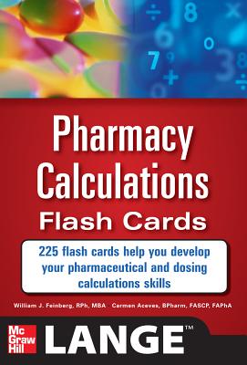 Pharmacy Calculations Flash Cards - Feinberg, William, and Aceves, Carmen