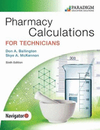 Pharmacy Calculations for Technicians: Text with eBook EOC and Course Navigator