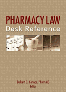 Pharmacy Law Desk Reference