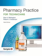 Pharmacy Practice for Technicians: Text with eBook, EOC and Navigator (code via mail)