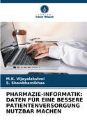 Pharmazie-Informatik: Daten F?r Eine Bessere Patientenversorgung Nutzbar Machen