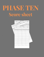 Phase Ten Score Sheets: Phase 10 Card Game Score Sheets