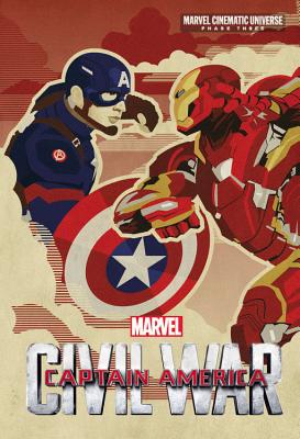 Phase Three: Marvel's Captain America: Civil War - Irvine, Alex