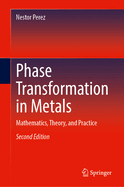 Phase Transformation in Metals: Mathematics, Theory, and Practice