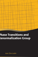 Phase Transitions and Renormalisation Group (Oxford Graduate Texts)