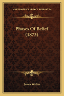 Phases Of Belief (1873)