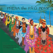 Phena the Pa'u Pony: a Hawaiian Cinderella story