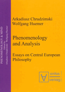 Phenomenology & Analysis: Essays in Central European Philosophy