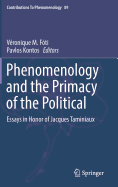 Phenomenology and the Primacy of the Political: Essays in Honor of Jacques Taminiaux