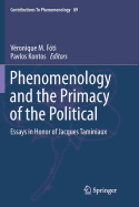 Phenomenology and the Primacy of the Political: Essays in Honor of Jacques Taminiaux