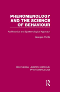 Phenomenology and the Science of Behaviour: An Historical and Epistemological Approach