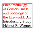 Phenomenology of Consciousness and Sociology of the Life-World