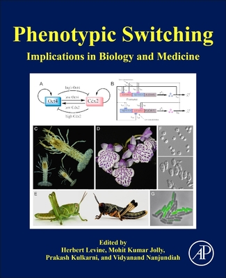 Phenotypic Switching: Implications in Biology and Medicine - Levine, Herbert (Editor), and Jolly, Mohit Kumar (Editor), and Kulkarni, Prakash (Editor)