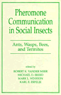 Pheromone Communication in Social Insects: Ants, Wasps, Bees, and Termites