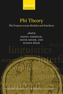Phi Theory: Phi-Features Across Modules and Interfaces