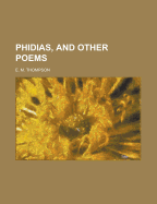 Phidias, and Other Poems