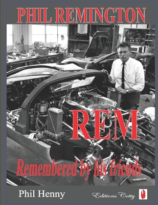 Phil Remington REM: Remembered by his friends - Henny, Phil