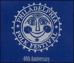 Philadelphia Folk Festival: 40th Anniversary