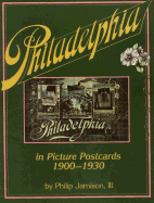 Philadelphia: In Early Picture Postcards 1900-1930