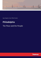 Philadelphia: The Place and the People