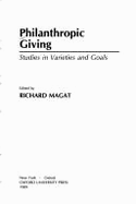 Philanthropic Giving: Studies in Varieties and Goals