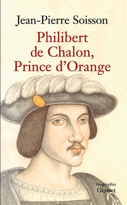 Philibert de Chalon, Prince d'Orange - Soisson- J P