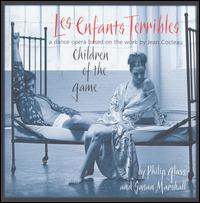 Philip Glass: Les Enfants Terribles - Christine Arand (soprano); Eleonor Sandresky (keyboards); Hal Cazalet (tenor); Nelson Padgett (keyboards);...