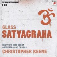 Philip Glass: Satyagraha - Claudia Cummings (vocals); Douglas Perry (vocals); Rhonda Liss (vocals); Robert McFarland (vocals); Scott Reeve (vocals); Sheryl Woods (vocals); New York City Opera Chorus (choir, chorus); New York City Opera Orchestra; Christopher Keene (conductor)