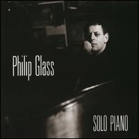 Philip Glass: Solo Piano - Philip Glass