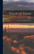 Philip of Texas; a Story of Sheep Raising in Texas