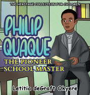 Philip Quaque: The Pioneer School Master