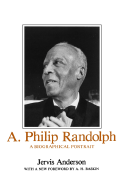 Philip Randolph: A Biographical Portrait