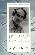 Philip Roth Revisited - Halio, Jay L