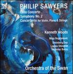 Philip Sawyers: Cello Concerto; Symphony No. 2; Concertante for Violin, Piano & Strings - Maja Bogdanovic (cello); Steinberg Duo; Orchestra of the Swan; Kenneth Woods (conductor)