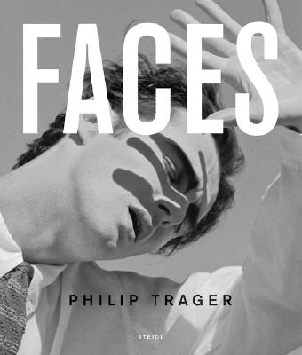 Philip Trager: Faces - Trager, Philip (Photographer)