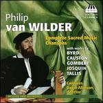 Philip van Wilder: Sacred Music; Chansons